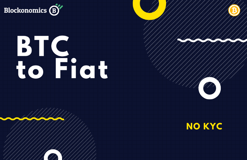 How to convert BTC to Fiat without KYC — 2021