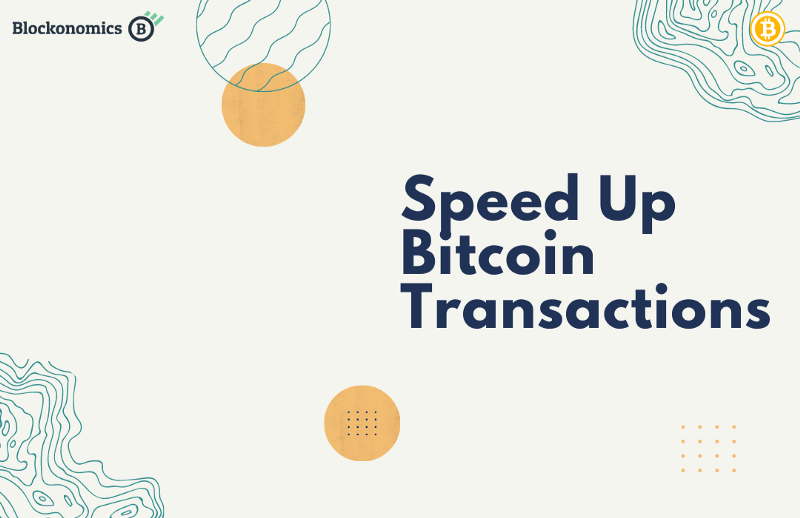 How to Speed Up Bitcoin Transactions