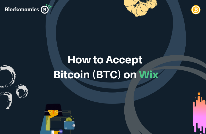 How to Accept Bitcoin (BTC) Payments on Wix